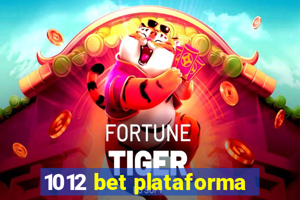 1012 bet plataforma